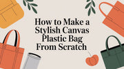 How to Make a Stylish Canvas Plastic Bag From Scratch