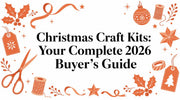 Christmas Craft Kits: Your Complete 2026 Buyer's Guide