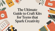 A Technical Guide to Craft Kits for Teens: From Materials to Projects