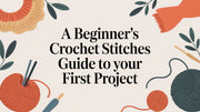 The Ultimate Crochet Stitches Guide for Beginners