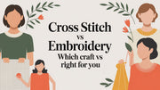 Cross Stitch vs Embroidery Which Craft Is Right for You