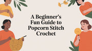 Popcorn Stitch Crochet: A Complete How-To Guide for 2026