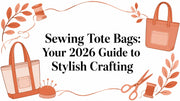 Sewing Tote Bags: Your 2026 Guide to Stylish Crafting